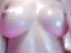 daddys big titty slut all oiled up and playing with herself